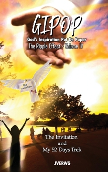 Paperback God's Inspiration Put On Paper (GIPOP): The Invitation plus The 52 Days Trek Book