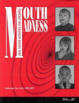 Paperback Mouth Madness: Silly Oral Motor Activities Book