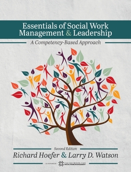 Hardcover Essentials of Social Work Management and Leadership: A Competency-Based Approach Book
