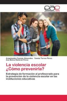 Paperback La violencia escolar ¿Cómo prevenirla? [Spanish] Book