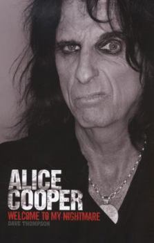 Paperback Welcome to My Nightmare: The Alice Cooper Story Book