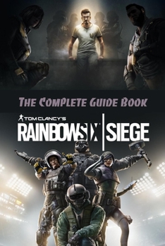 Paperback TomClancy's Rainbow Six: Siege: The Complete Guide Book: Travel Game Book