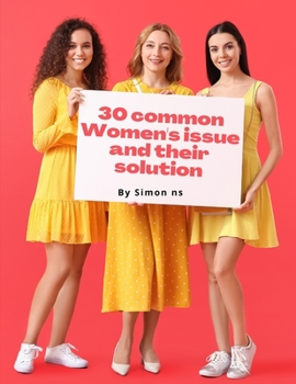 30 common Women's issue and their solution