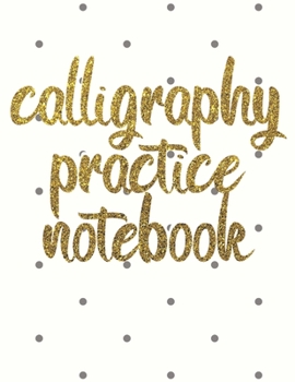 Paperback calligraphy practice notebook: Hand Lettering & Calligraphy Practice Book