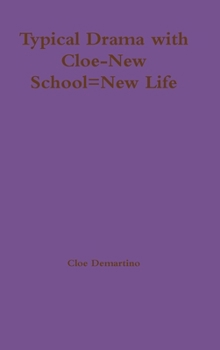 Hardcover Typical Drama with Cloe-New School=New Life Book