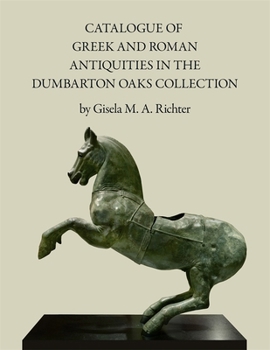 Hardcover Catalogue of Greek and Roman Antiquities in the Dumbarton Oaks Collection Book