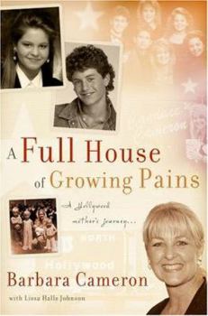 Hardcover A Full House of Growing Pains: A Hollywood Mother's Journey. Book