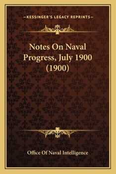 Paperback Notes on Naval Progress, July 1900 (1900) Book