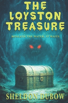 Paperback The Loyston Treasure: Beneath the water, it waits Book