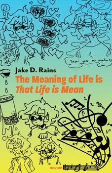 Paperback The Meaning of Life is That Life is Mean Book