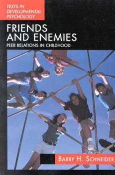 Paperback Friends and Enemies: Peer Relations in Childhood Book