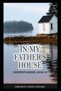 Paperback In my Father's House: Understanding John 14 Book