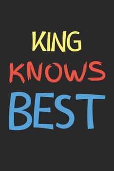 Paperback King Knows Best: Lined Journal, 120 Pages, 6 x 9, King Personalized Name Notebook Gift Idea, Black Matte Finish (King Knows Best Journa Book