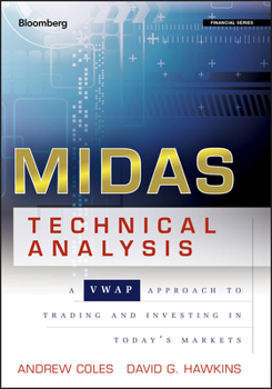 Hardcover Midas Technical Analysis: A Vwap Approach to Trading and Investing in Today's Markets Book