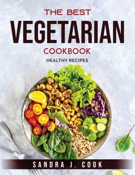 Paperback The Best Vegetarian Cookbook: Healthy recipes Book