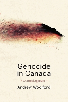 Paperback Genocide in Canada: A Critical Approach Book