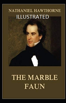 Paperback The Marble Faun Illustrated Book