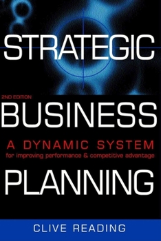 Hardcover Strategic Business Planning: A Dynamic System for Improving Performance & Competitive Advantage Book