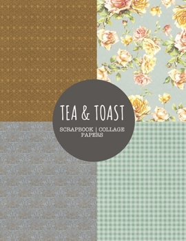Tea & Toast: Scrapbook Papers Collage Kit