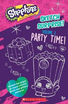 Paperback Sketch Surprise! Volume 2: Party Time! (Shopkins) Book