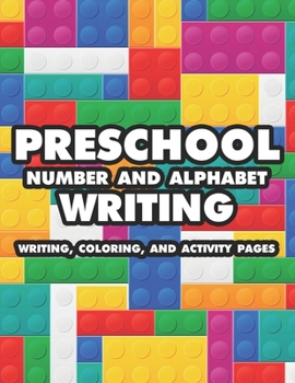 Paperback Preschool Number And Alphabet Writing Writing Coloring And Activity Pages: A Cute Activity Book For Writing And Coloring, Fun Preschool Learning Made Book