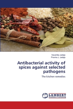 Paperback Antibacterial activity of spices against selected pathogens Book