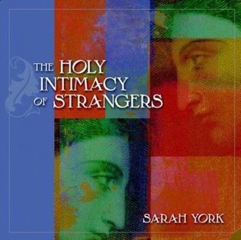 Hardcover The Holy Intimacy of Strangers Book