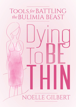 Paperback Dying to Be Thin: Tools for Battling the Bulimia Beast Book