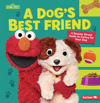 Paperback A Dog's Best Friend: A Sesame Street (R) Guide to Caring for Your Dog Book