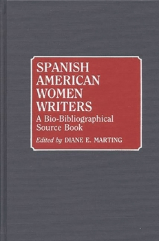 Hardcover Spanish American Women Writers: A Bio-Bibliographical Source Book