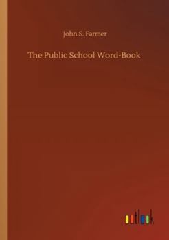 Paperback The Public School Word-Book Book