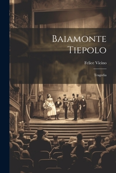 Paperback Baiamonte Tiepolo; tragedia [Italian] Book