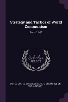 Paperback Strategy and Tactics of World Communism: Parts 11-12 Book