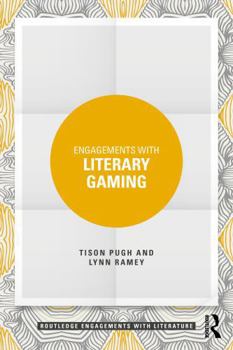 Engagements with Literary Gaming