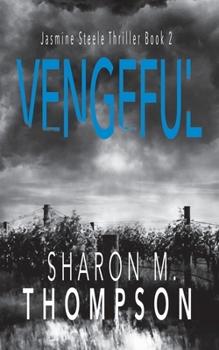 Vengeful: Layered Revenge Thriller Series Book 2