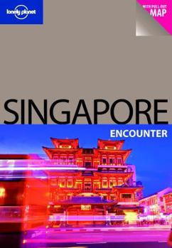Paperback Lonely Planet Singapore Encounter (Lonely Planet Encounter) Book