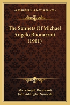 Paperback The Sonnets Of Michael Angelo Buonarroti (1901) Book