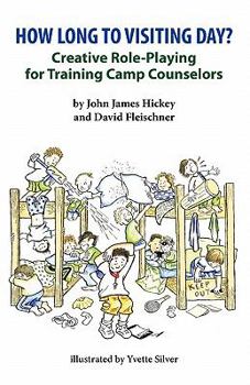 How Long To Visiting Day?: Creative Role-Playing for Training Camp Counselors