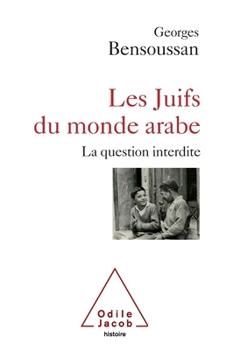 Paperback Jews of the Arab World: The Forbidden Question / Les juifs du monde Arabe: La question interdite [French] Book