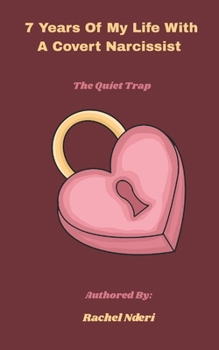 Paperback 7 Years With A Covert Narcissist: The Quiet Trap Book
