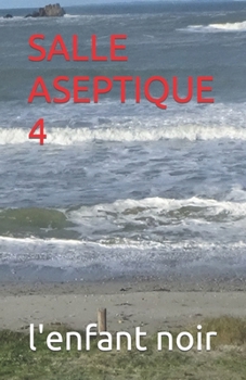 Paperback Salle Aseptique 4 [French] [Large Print] Book
