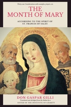 Paperback The month of Mary according to the spirit of St. Francis of Sales: or, thirty-one considerations with examples, prayers, etc. Book