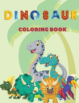 Paperback Dinosaur Coloring Book: This children's coloring book contains lots and lots of cheeky looking dinosaurs to color. For anyone who love dinosau Book
