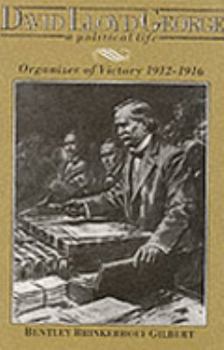 David Lloyd George: A Political Life: Organizer of Victory, 1912-1916 - Book #2 of the David Lloyd George: A Political Life
