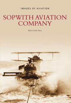 Paperback Sopwith Aviation Company: Images of Aviation Book