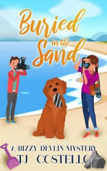 Paperback Buried in the Sand: A Bizzy Devlin Cozy Mystery Book