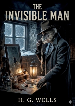 Paperback The Invisible Man: by H. G. Wells Book