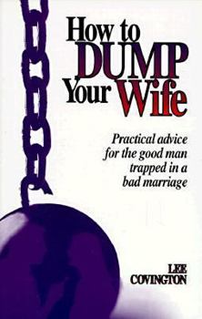 Paperback How To Dump Your Wife Book