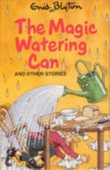 Hardcover The Magic Watering Can (Enid Blyton's Popular Rewards: Series X) Book