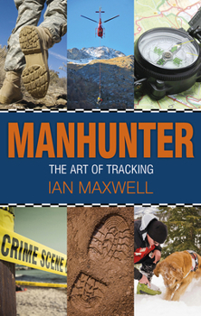 Hardcover Manhunter: The Art of Tracking Book